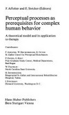 Perceptual processes as prerequisites for complex human behavior: a theoretical model and its application to therapy
