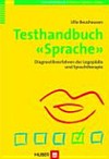 Testhandbuch Sprache: Diagnostikverfahren in Logopädie und Sprachtherapie