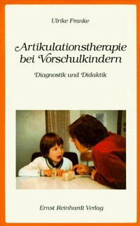 Artikulationstherapie bei Vorschulkindern: Diagnostik und Didaktik