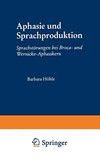 Aphasie und Sprachproduktion: Sprachstörungen bei Broca- und Wernicke-Aphasikern