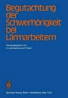 Begutachtung der Schwerhörigkeit bei Lärmarbeitern [Hannover, 20. - 22.11.1980]