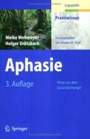 Aphasie: Wege aus dem Sprachdschungel ; mit 40 Tabellen