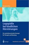 Logopädie bei kindlichen Hörstörungen: ein mehrdimensionales Konzept für Therapie und Beratung