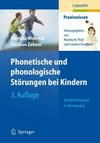Phonetische und phonologische Störungen bei Kindern: Dyslalietherapie in Bewegung ; mit 9 Tabellen