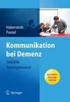 Kommunikation bei Demenz - TANDEM-Trainingsmanual [plus Online-Schulungsmaterial]