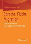 Sprache, Flucht, Migration: kritische, historische und pädagogische Annäherungen