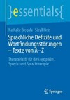 Sprachliche Defizite und Wortfindungsstörungen – Texte von A-Z: Therapiehilfe für die Logopädie, Sprech- und Sprachtherapie