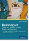 Basiswissen Autismus und komplexe Beeinträchtigungen: Lehrbuch für die Heilerziehungspflege, Heilpädagogik und (Geistig-)Behindertenhilfe