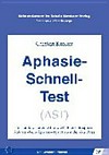 Aphasie-Schnelltest (AST); ein standardisierter Test für die Differentialdiagnose; Aphasie - keine Aphasie - Dysarthrie in der Akutphase