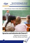 Sprache und Inklusion als Chance?! Expertise und Innovation für Kita, Schule und Praxis