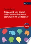 Diagnostik von Sprach- und Kommunikationsstörungen im Kindesalter: Methoden und Verfahren