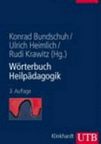 Wörterbuch Heilpädagogik: ein Nachschlagewerk für Studium und pädagogische Praxis