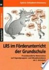 LRS im Förderunterricht der Grundschule: praxisbewährte Materialien auf Signalgruppen- und Morphemebene; ab 2. Schuljahr