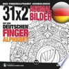 31x2 Ausmalbilder mit dem deutschen Fingeralphabet: DGS Fingeralphabet Ausmalbuch