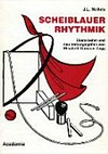 Scheiblauer-Rhythmik: nach Prof. Dr. h.c. Mimi Scheiblauer, Schule für Musikalisch-Rhythmische Erziehung am Konservatorium Zürich
