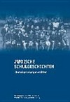 Jüdische Schulgeschichten: ehemalige Leipziger erzählen