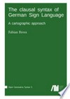 The clausal syntax of German sign language: a cartographic approach