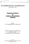 Binaural effects in normal and impaired hearing: tenth Danavox Symposium, June 8-11. 1982, Klarskovgård, Denmark